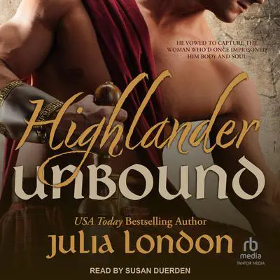 Highlander Unbound Audibook, by Julia London