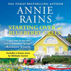 Starting Over at Blueberry Creek Audibook, by Annie Rains
