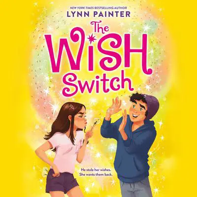 The Wish Switch Audibook, by Lynn Painter