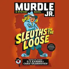 Murdle Jr.: Sleuths on the Loose Audibook, by Chris Grabenstein