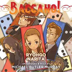 Baccano!, Vol. 4: 1932 Drug & The Dominos Audibook, by Ryohgo Narita
