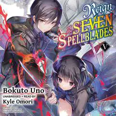 Reign of the Seven Spellblades, Vol. 5 Audibook, by Bokuto Uno