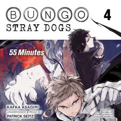 Bungo Stray Dogs, Vol. 4: 55 Minutes Audibook, by Kafka Asagiri