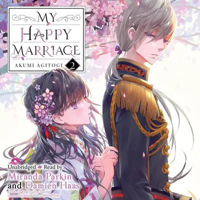 My Happy Marriage, Vol. 2 Audibook, by Akumi Agitogi