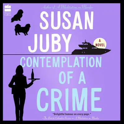 Contemplation of a Crime: A Novel Audibook, by Susan Juby