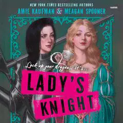 Lady’s Knight Audibook, by Meagan Spooner