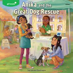 Girl Scouts: Anika and the Great Dog Rescue Audibook, by Sayantani DasGupta