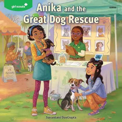 Girl Scouts: Anika and the Great Dog Rescue Audibook, by Sayantani DasGupta