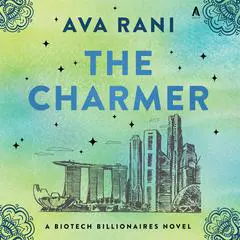 The Charmer: A Biotech Billionaires Novel Audibook, by Ava Rani