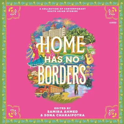 Home Has No Borders Audibook, by Sona Charaipotra
