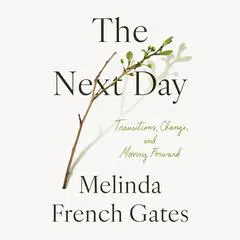 The Next Day: Transitions, Change, and Moving Forward Audibook, by 