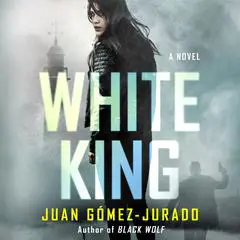 White King: A Novel Audibook, by Juan Gomez-Jurado