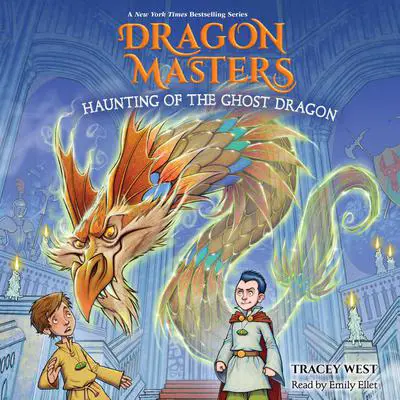 Haunting of the Ghost Dragon: A Branches Book (Dragon Masters #27) Audibook, by Tracey West