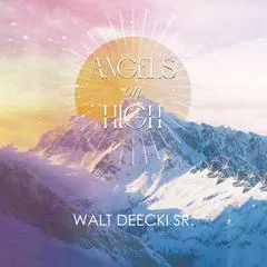 Angels on High Audibook, by Walt Deecki