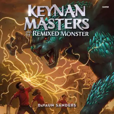 Keynan Masters and the Remixed Monster Audibook, by DaVaun Sanders
