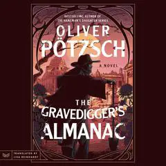 The Gravedigger’s Almanac: A Novel Audibook, by 