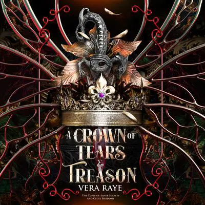 A Crown of Tears and Treason Audibook, by Vera Raye