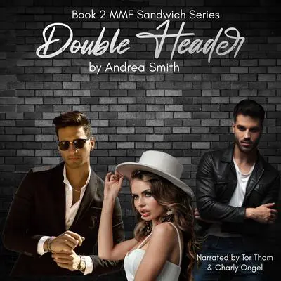 Double Header: A MMF Romance Audibook, by Andrea Smith