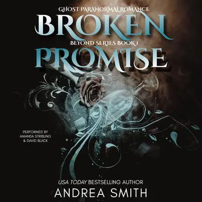 Broken Promise: Beyond Series Book 1 Audibook, by Andrea Smith