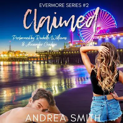 Claimed: Evermore Series Book 2 Audibook, by Andrea Smith