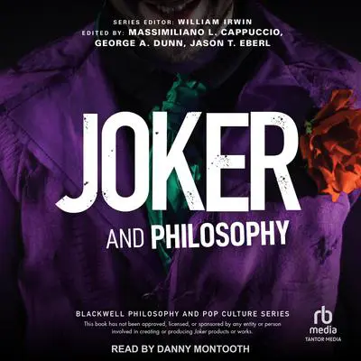 Joker and Philosophy: Why So Serious? Audibook, by Jason T. Eberl