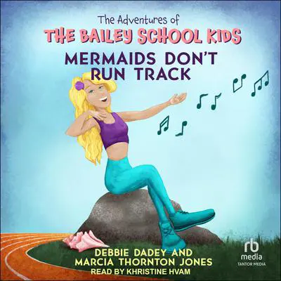 Mermaids Don't Run Track Audibook, by Debbie Dadey