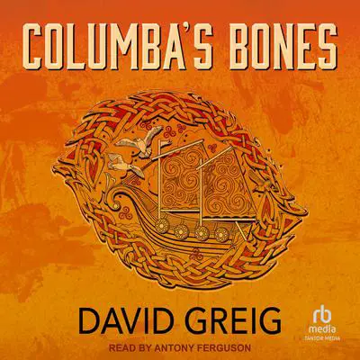 Columba's Bones Audibook, by David Greig