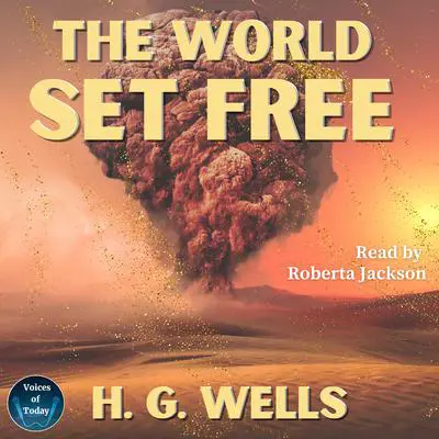 The World Set Free Audibook, by H. G. Wells