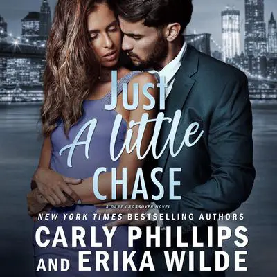 Just a Little Chase: A Dare Crossover Novel Audibook, by Carly Phillips