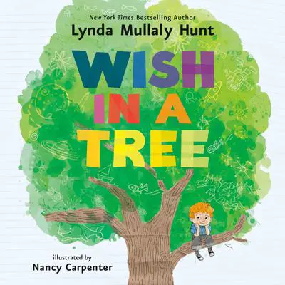Wish in a Tree Audibook, by Lynda Mullaly Hunt