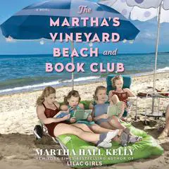 The Martha's Vineyard Beach and Book Club: A Novel Audibook, by Martha Hall Kelly