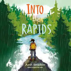 Into the Rapids Audibook, by Ann Braden