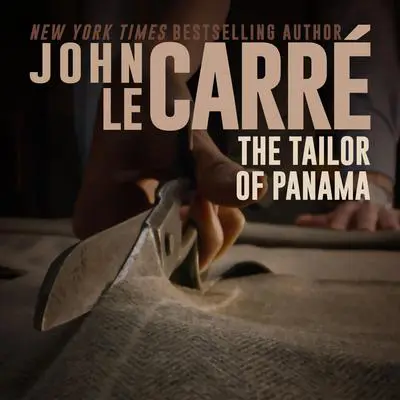 The Tailor of Panama Audibook, by John le Carré