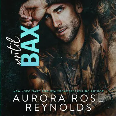 Until Bax Audibook, by Aurora Rose Reynolds