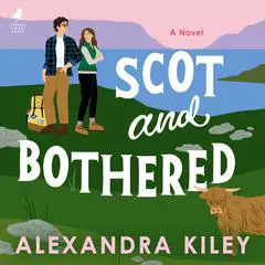Scot and Bothered Audibook, by Alexandra Kiley