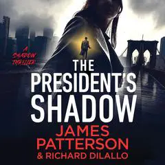 The President’s Shadow: A Shadow Thriller Audibook, by James Patterson