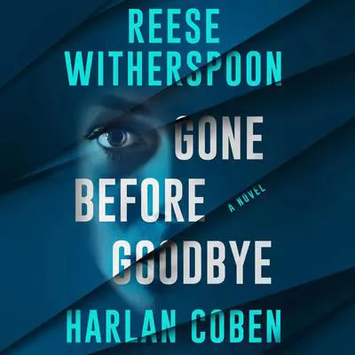 Gone Before Goodbye Audibook, by Harlan Coben