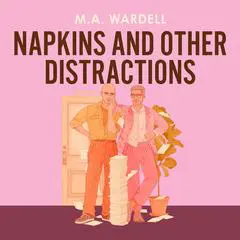 Napkins and Other Distractions Audibook, by M. A. Wardell