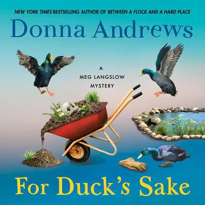 For Duck's Sake: A Meg Langslow Mystery Audibook, by Donna Andrews