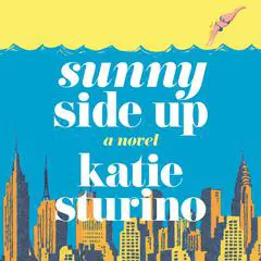 Sunny Side Up: A Novel Audibook, by Katie Sturino