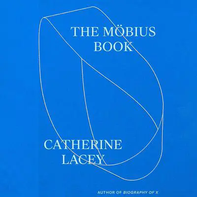 The Möbius Book Audibook, by Catherine Lacey