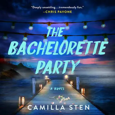 The Bachelorette Party: A Novel Audibook, by Camilla Sten