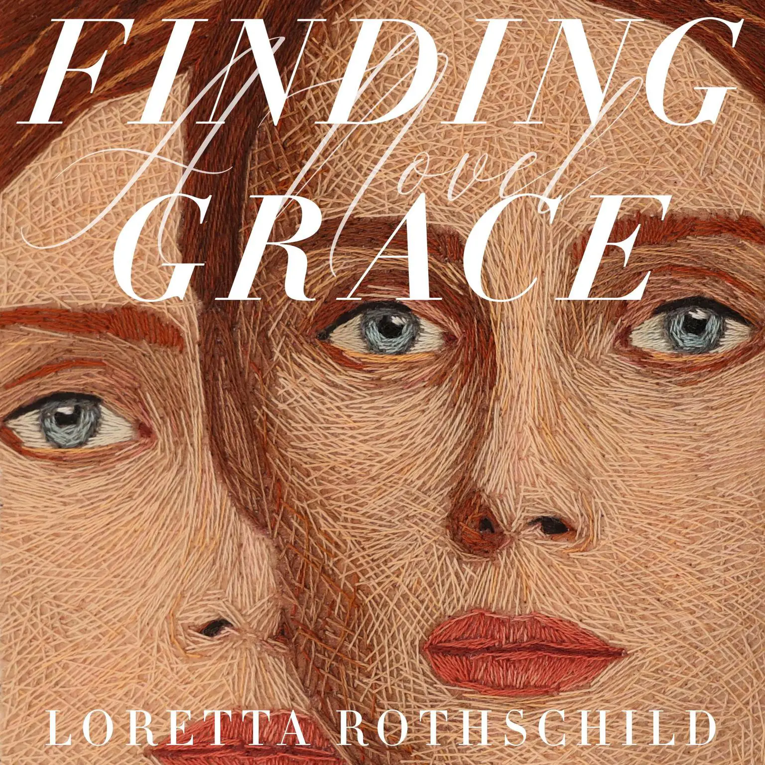 Finding Grace: A Novel Audiobook, by Loretta Rothschild
