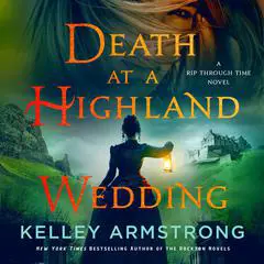 Death at a Highland Wedding: A Rip Through Time Novel Audibook, by 