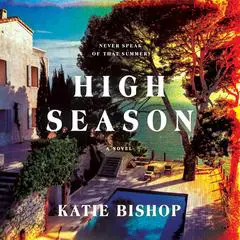 High Season: A Novel Audibook, by 