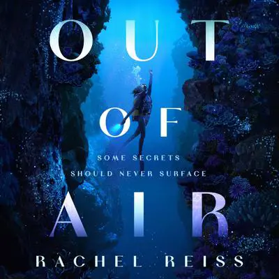 Out of Air Audibook, by Rachel Reiss