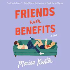 Friends with Benefits: A Novel Audibook, by Marisa Kanter