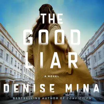 The Good Liar: A Novel Audibook, by Denise Mina