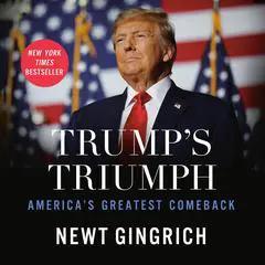 Trump’s Triumph: America's Greatest Comeback Audibook, by 