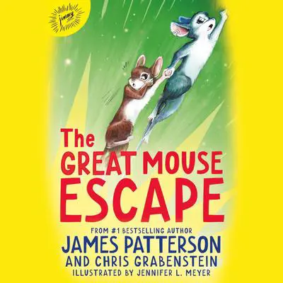 The Great Mouse Escape: A Word of Mouse Tail Audibook, by James Patterson